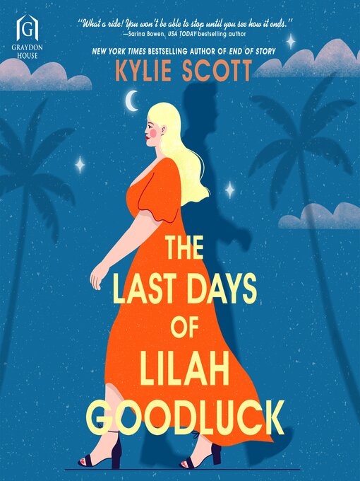 Title details for The Last Days of Lilah Goodluck by Kylie Scott - Available